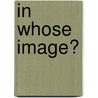 In Whose Image? door T. Abdou Simone
