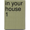 In Your House 1 by Ronald Cohn