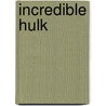 Incredible Hulk door Scott Reed