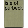 Isle of Purbeck door Ronald Cohn