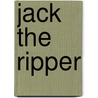 Jack the Ripper by Jennifer Joline Anderson