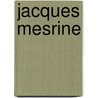 Jacques Mesrine by Ronald Cohn