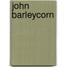 John Barleycorn door Jack London