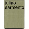 Juliao Sarmento door Juliao Sarmiento