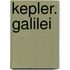 Kepler. Galilei