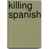 Killing Spanish door Lyn Di Iorio Sandin