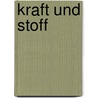 Kraft Und Stoff door Ludwig B�Chner