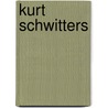 Kurt Schwitters by Christine Eckett