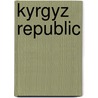 Kyrgyz Republic by Harry Trines