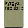 Kyrgyz Republic by International Monetary Fund