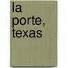 La Porte, Texas door Ronald Cohn