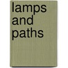 Lamps And Paths door Theodore T. Munger