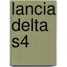 Lancia Delta S4 door Ronald Cohn