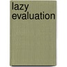 Lazy Evaluation door Ronald Cohn