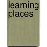 Learning Places by Michael Fullan