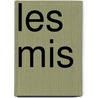 Les Mis by Victor Hugo