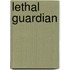 Lethal Guardian