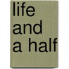 Life And A Half by Sony Playstation