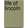Life Of Lincoln door John Hugh Bowers