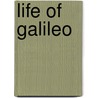 Life of Galileo door Ronald Cohn