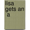 Lisa Gets an  A by Ronald Cohn