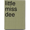 Little Miss Dee by Roswell Martin Field