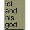 Lot and His God door Howard Baker