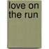 Love on the Run
