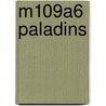 M109A6 Paladins by Denny Von Finn