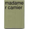 Madame R Camier door Edouard Herriot