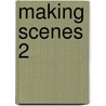 Making Scenes 2 door Paul Godfrey