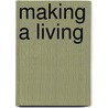 Making a Living door Chad Montrie