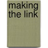 Making the Link door Jacques Mostert
