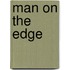 Man on the Edge