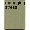 Managing Stress door Stephen Fineman