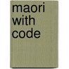 Maori with Code by Leslie Strudwick