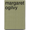 Margaret Ogilvy by James Matthew Barrie