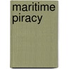 Maritime Piracy door Roberta Spivak