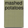 Mashed Potatoes by Nancy E. Harris