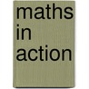Maths In Action door Robin D. Howat