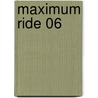 Maximum Ride 06 door James Patterson
