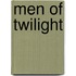 Men of Twilight