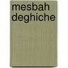 Mesbah Deghiche by Adam Cornelius Bert