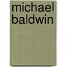 Michael Baldwin door Ronald Cohn