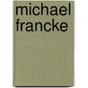 Michael Francke door Ronald Cohn