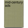 Mid-century Ads door Steven Heller