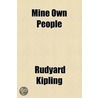 Mine Own People by Rudyard Kilpling