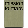 Mission to Mars door Leonard David