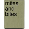 Mites And Bites door Angela Rovston