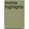 Moma Highlights by Glenn D. Lowry